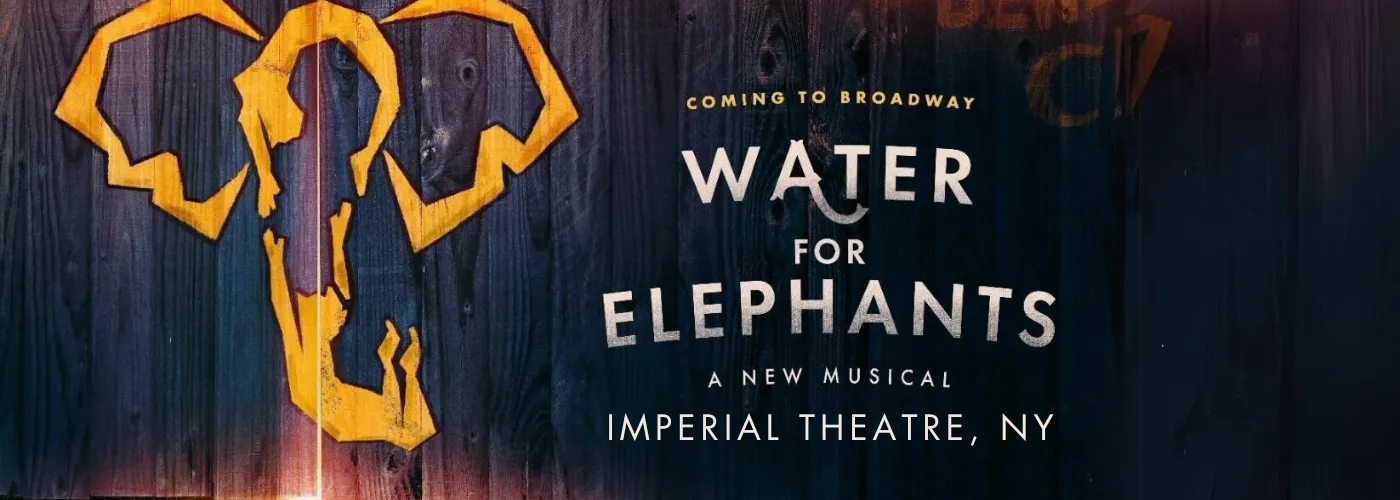 Water For Elephants &#8211; The Musical at Imperial Theatre